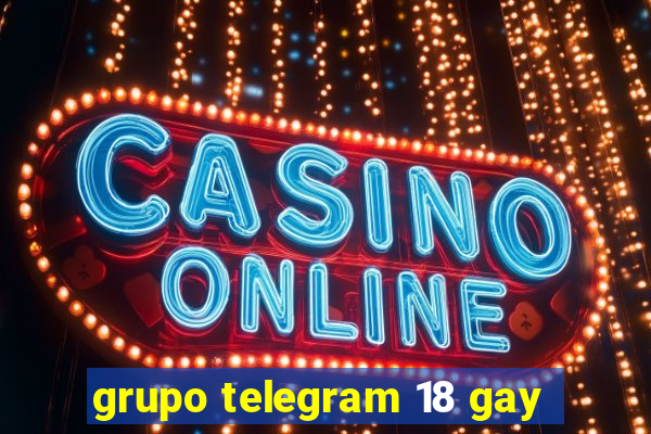 grupo telegram 18 gay